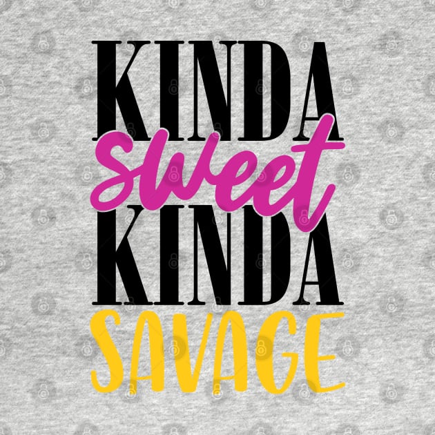 Kinda Sweet Kinda Savage by Grown N Sexy Diva